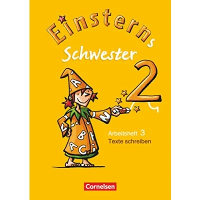 Abbildung von Einsterns Schwester Sprache und Lesen Ausgabe 2009 2. Schuljahr: Heft 3: Texte schreiben