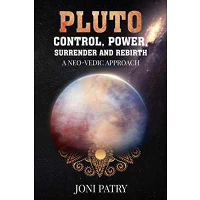 Abbildung von Pluto: Control, Power, Surrender and Rebirth: A NEO VEDIC Approach