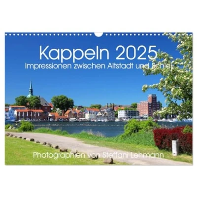 Abbildung von Kappeln 2025. Impressionen zwischen Altstadt und Schlei (Wandkalender 2025 DIN A3 quer), CALVENDO Monatskalender