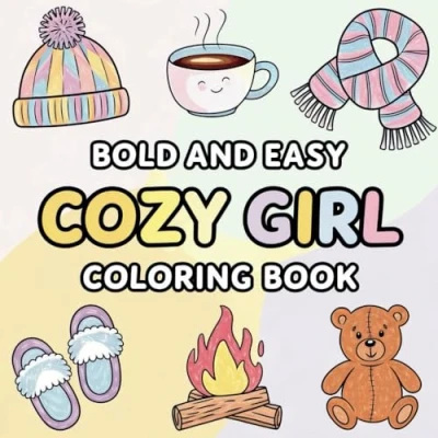 Abbildung von Bold and Easy Cozy Girl: Coloring Book For Teens &amp; Adults Featuring Girlish Very Motifs. Perfect Relaxtion Stress Relief. (Bold Illustrations Relaxation)