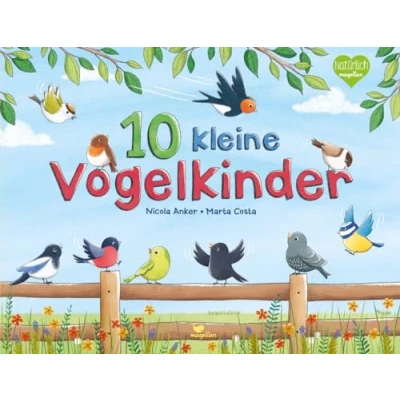 Abbildung von 10 kleine Vogelkinder: Ein Pappbilderbuch mit fröhlichen Abzählreimen von 1 bis
