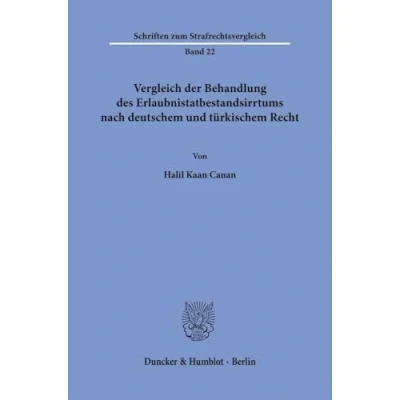 Abbildung von Vergleich der Behandlung des Erlaubnistatbestandsirrtums nach deutschem und türkischem Recht (Schriften zum Strafrechtsvergleich)