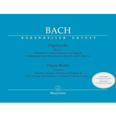 Abbildung von Orgelwerke, Band 6 Präludien, Toccaten, Fantasien und Fugen II / Frühfassungen Varianten zu I (Band 5) 6) .Johann Sebastian Bach. ... II. Partitur