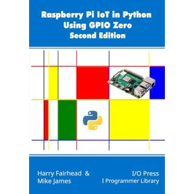 Abbildung von Raspberry Pi IoT In Python Using GPIO Zero, 2nd Edition