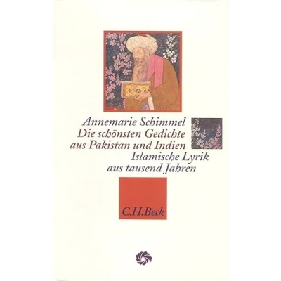 Abbildung von Die schönsten Gedichte aus Pakistan und Indien: Islamische Lyrik tausend Jahren (Neue Orientalische Bibliothek)