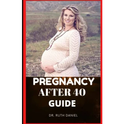 Abbildung von Pregnancy after 40 Guide: The Truth About Over