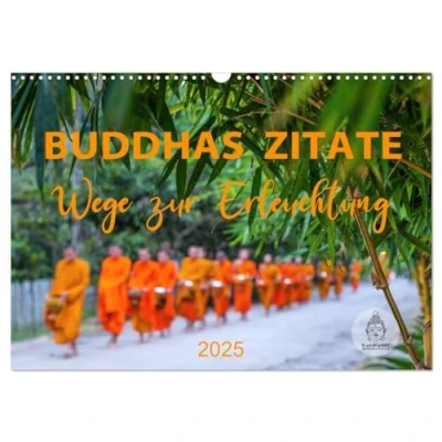 Abbildung von Buddhas Zitate Wege zur Erleuchtung (Wandkalender 2025 DIN A3 quer), CALVENDO Monatskalender