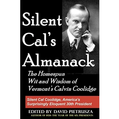 Abbildung von Silent Cal&#039;s Almanack: The Homespun Wit And Wisdom Of Vermont&#039;s Calvin Coolidge