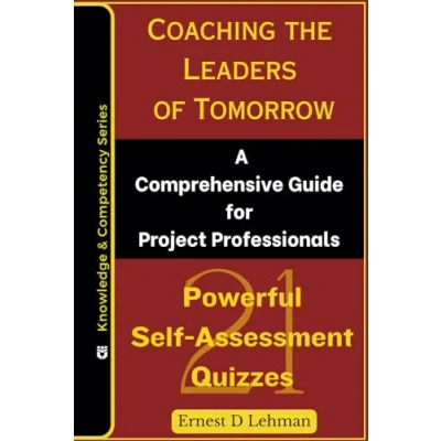 Abbildung von Coaching the Leaders of Tomorrow: A Comprehensive Guide for Project Professionals