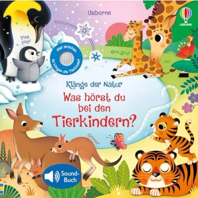 Abbildung von Klänge der Natur: Was hörst du bei den Tierkindern?: Soundbuch über Tierbabys mit echten Naturgeräuschen für Kinder ab 3 Jahren