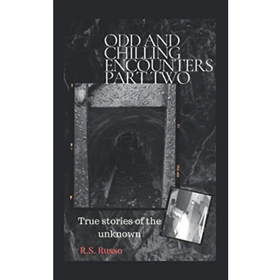 Abbildung von ODD AND CHILLING ENCOUNTERS PART TWO: True stories of the unknown
