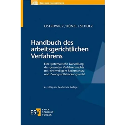 Abbildung von Handbuch des arbeitsgerichtlichen Verfahrens: Eine systematische Darstellung gesamten Verfahrensrechts mit einstweiligem Rechtsschutz und Zwangsvollstreckungsrecht (Berliner Handbücher)