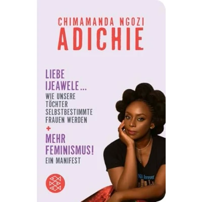Abbildung von Mehr Feminismus! Ein Manifest / Liebe Ijeawele ... Wie unsere Töchter selbstbestimmte Frauen werden