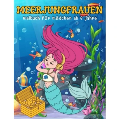 Abbildung von Meerjungfrauen malbuch für mädchen ab 6 jahre: 49 niedliche und kuschelige Malvorlagen Kinder