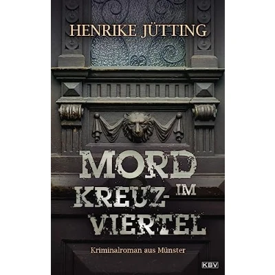 Abbildung von Mord im Kreuzviertel: Kriminalroman aus Münster (Kommissarin Katharina Klein)