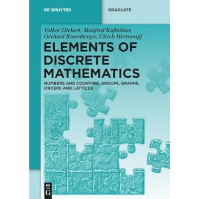 Abbildung von Elements of Discrete Mathematics: Numbers and Counting, Groups, Graphs, Orders Lattices (De Gruyter Textbook)