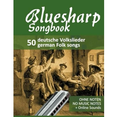Abbildung von Bluesharp Songbook 50 deutsche Volkslieder german Folk songs: Ohne Noten / no music notes + Online Sounds (Bluesharp Songbooks, Band 4)
