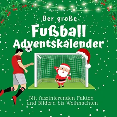 Abbildung von Der große Fußball Adventskalender: Mit faszinierenden Fakten und Bildern bis Weihnachten