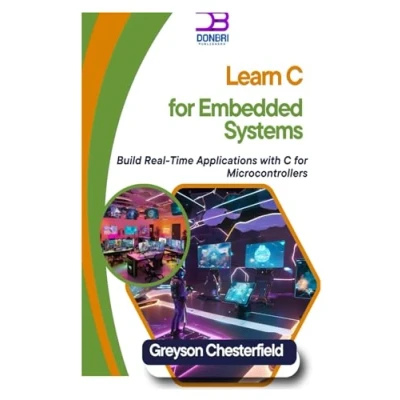 Abbildung von Learn C for Embedded Systems: Build Real Time Applications with Microcontrollers