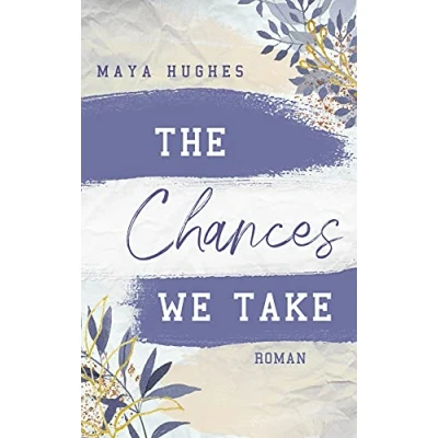 Abbildung von The Chances We Take (Fulton University Reihe, Band 3)