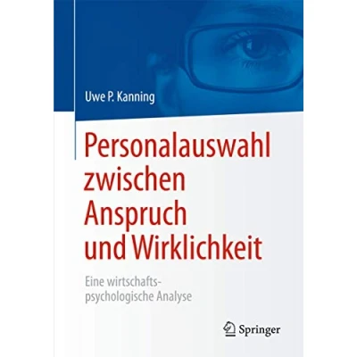 Abbildung von Personalauswahl zwischen Anspruch und Wirklichkeit: Eine wirtschaftspsychologische Analyse