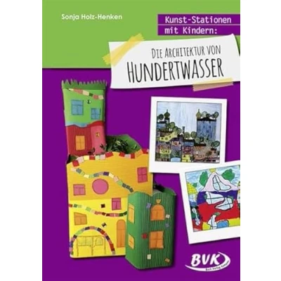 Abbildung von Kunst Stationen mit Kindern: Die Architektur von Hundertwasser