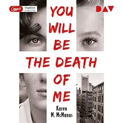 Abbildung von You Will Be the Death of Me: Ungekürzte Lesung mit Andreas Dyszewski, Lydia Herms, Loris Kubeng u.v.a. (2 mp3 CDs)