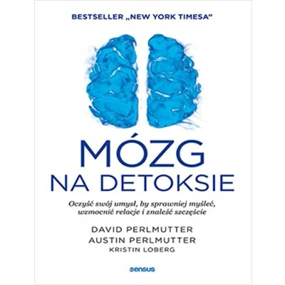 Abbildung von Mózg na detoksie Oczyść swój umysł, by sprawniej myśleć, wzmocnić relacje i znaleźć szczęście
