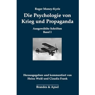 Abbildung von Die Psychologie von Krieg und Propaganda: Ausgewählte Schriften Band I (Roger Money Kyrle: Schriften)
