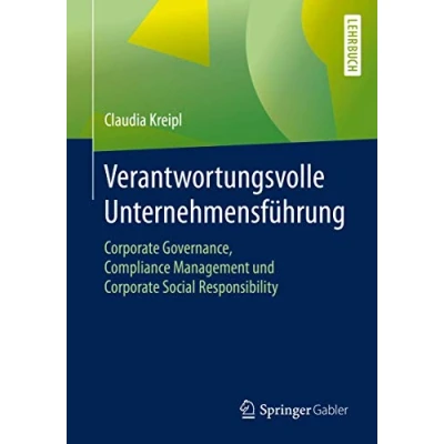 Abbildung von Verantwortungsvolle Unternehmensführung: Corporate Governance, Compliance Management und Social Responsibility