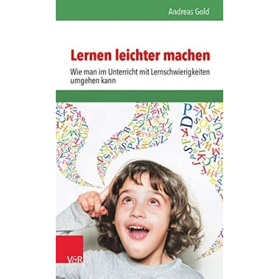Abbildung von Lernen leichter machen: Wie man im Unterricht mit Lernschwierigkeiten umgehen kann