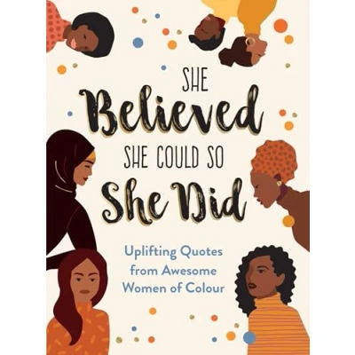 Abbildung von She Believed Could So Did: Uplifting Quotes for Women of Colour