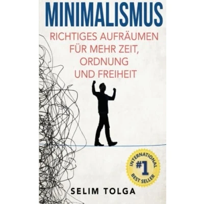 Abbildung von Minimalismus: Richtiges Aufräumen für mehr Zeit, Ordnung und Freiheit