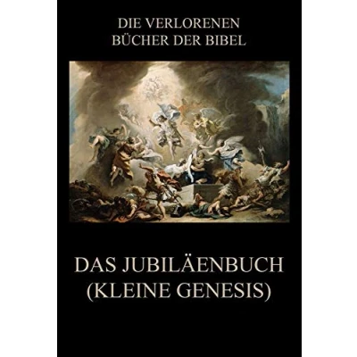 Abbildung von Das Jubiläenbuch (Kleine Genesis) (Die verlorenen Bücher der Bibel (Print), Band 13)