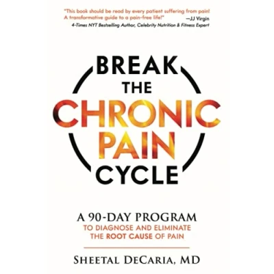 Abbildung von Break the Chronic Pain Cycle: A 90 Day Program to Diagnose and Eliminate Root Cause of