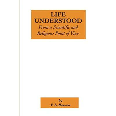 Abbildung von Life Understood From a Scientific and Religious Point of View: the Practical Method Destroying Sin, Disease, Death