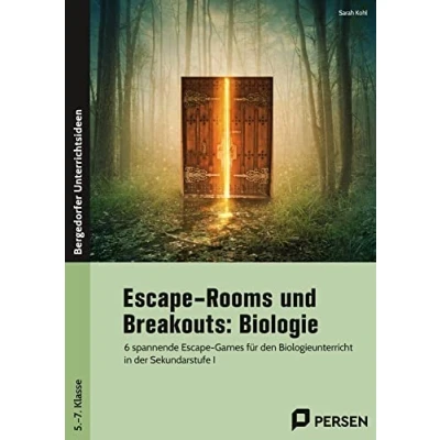 Abbildung von Escape Rooms und Breakouts: Biologie 5. 7. Klasse: 6 spannende Games für den Biologieunterricht in der Sekundarstufe I