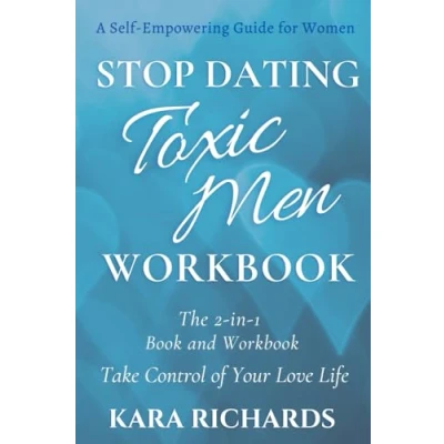 Abbildung von STOP Dating Toxic MEN WORKBOOK: Is Your Relationship to You? A Step by Workbook Help You Discover If Are Man, How ... Of Love Life! (Embrace Power)