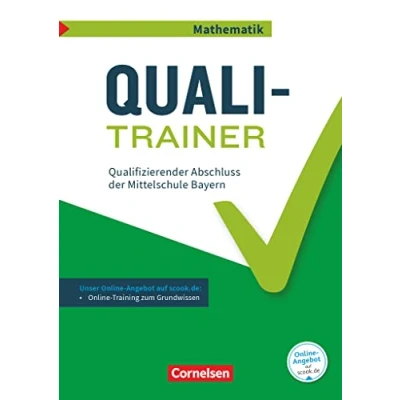Abbildung von Abschlussprüfungstrainer Mathematik Bayern 9. Jahrgangsstufe: Quali Trainer Qualifizierender Abschluss der Mittelschule Arbeitsheft mit Lösungen und Online Training Grundwissen