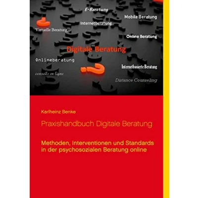 Abbildung von Praxishandbuch Digitale Beratung: Methoden, Interventionen und Standards in der psychosozialen Beratung online