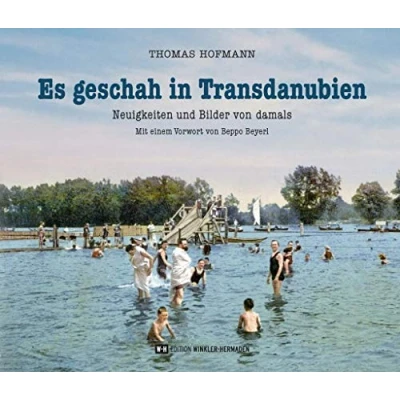 Abbildung von Es geschah in Transdanubien: Neuigkeiten und Bilder von damals