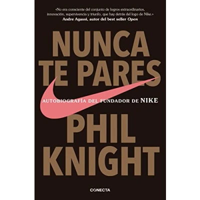 Abbildung von Nunca te pares: Autobiografía del fundador de Nike (Conecta)