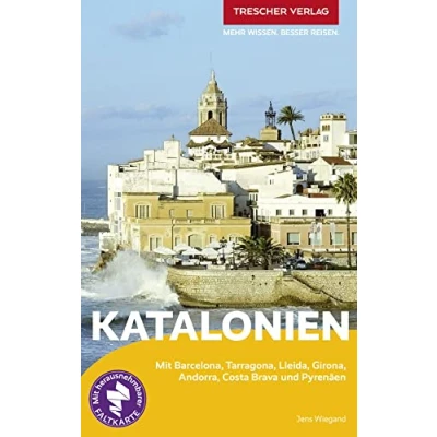 Abbildung von TRESCHER Reiseführer Katalonien: Mit Barcelona, Tarragona, Lleida, Girona, Andorra, Costa Brava und Pyrenäen herausnehmbarer Faltkarte 1:380000