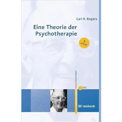 Abbildung von Eine Theorie der Psychotherapie, Persönlichkeit und zwischenmenschlichen Beziehungen (Personzentrierte Beratung &amp; Therapie)