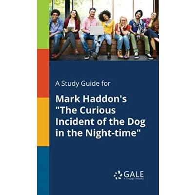 Abbildung von A Study Guide for Mark Haddon&#039;s &quot;The Curious Incident of the Dog in Night time&quot;