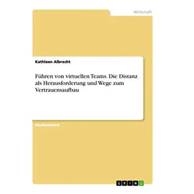 Abbildung von Führen von virtuellen Teams. Die Distanz als Herausforderung und Wege zum Vertrauensaufbau