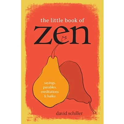 Abbildung von The Little Book of Zen: Sayings, Parables, Meditations &amp; Haiku