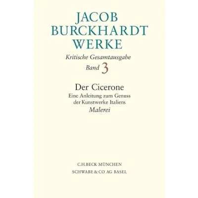 Abbildung von Werke, 27 Bde., Bd.3, der Cicerone, Malerei: Eine Anleitung zum Genuss Kunstwerke Italiens. Malerei