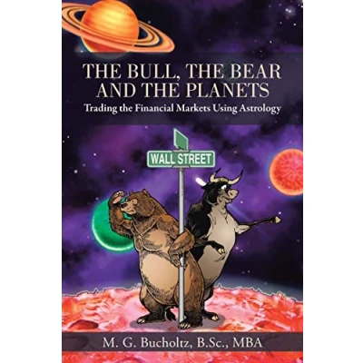 Abbildung von the Bull, Bear and Planets: Trading Financial Markets Using Astrology