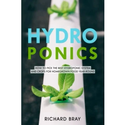Abbildung von Hydroponics: How to Pick the Best Hydroponic System and Crops for Homegrown Food Year Round (Urban Homesteading, Band 1)